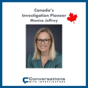Canada's Investigation Pioneer Monica Jeffrey